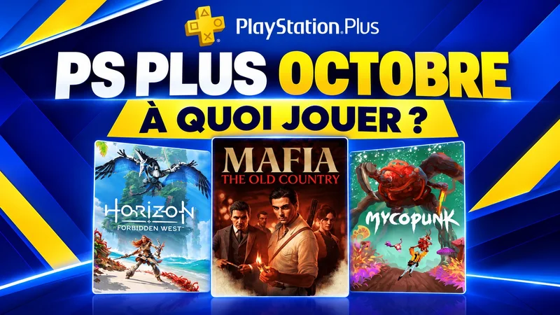PlayStation Plus octobre avec Mafia The Old Country, Horizon Forbidden West et Mycopunk.
