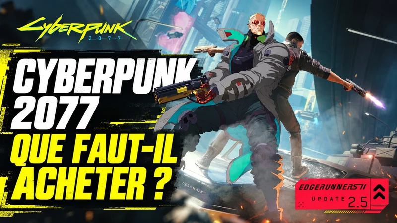 Visuel officiel de Cyberpunk 2077 et Edgerunners 2 avec V et Weak Kingsley, accompagné du titre « Que faut-il acheter ? ».