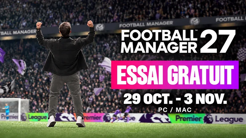 Visuel Football Manager 27 avec un entraîneur célébrant dans un stade et le titre « Essai gratuit, 29 oct. - 3 nov., PC / Mac ».